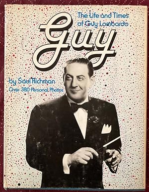 Imagen del vendedor de Guy Lombardo, The Life and Times of Guy Lombardo a la venta por Heights Catalogues, Books, Comics