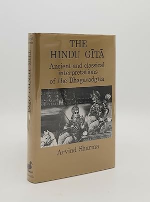 THE HINDU GITA Ancient and Classical Interpretations of the Bhagavadgita