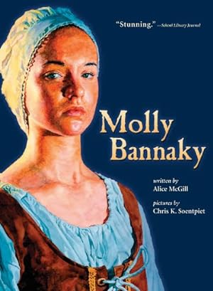 Image du vendeur pour Molly Bannaky by Soentpiet, Chris K., McGill, Alice [Paperback ] mis en vente par booksXpress