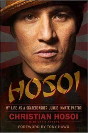 Seller image for Hosoi : My Life As a Skateboarder Junkie Inmate Pastor for sale by GreatBookPricesUK