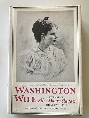 (SIGNED) Washington Wife: Journal of Ellen Maury Slayden from 1897-1919