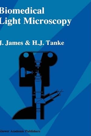 Seller image for Biomedical Light Microscopy by James, J., Tanke, H.J [Hardcover ] for sale by booksXpress