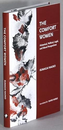 The comfort women: historical, political, legal and moral perspectives. Translated by David Noble