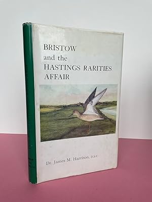 BRISTOW AND THE HASTINGS RARITIES AFFAIR