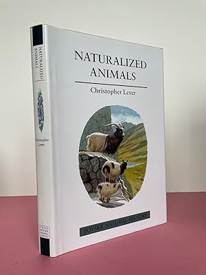 Seller image for NATURALIZED ANIMALS The Ecology of successfully Introduced Species [Poyser Natural History] for sale by LOE BOOKS