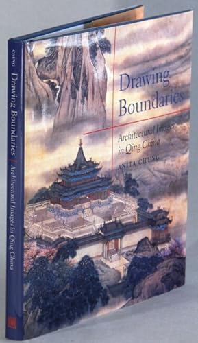 Drawing boundaries: architectural images in Qing China