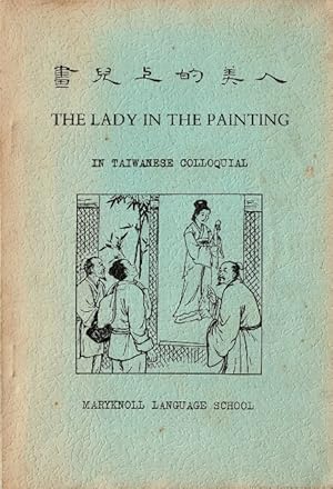 To-nih e bi-jin / The lady in the painting in Taiwanese colloquial