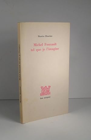 Image du vendeur pour Michel Foucault tel que je l'imagine mis en vente par Librairie Bonheur d'occasion (LILA / ILAB)