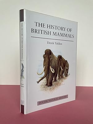 THE HISTORY OF BRITISH MAMMALS [Poyser Natural History]