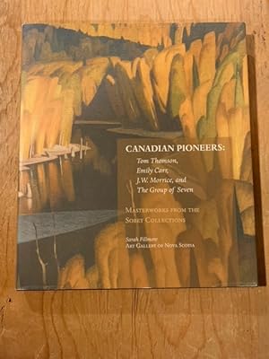 Canadian Pioneers : Tom Thomson, Emily Carr, J. W. Morrice and the Group of Seven - Masterworks f...