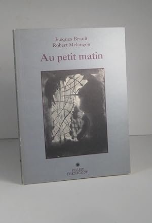 Bild des Verkufers fr Au petit matin zum Verkauf von Librairie Bonheur d'occasion (LILA / ILAB)