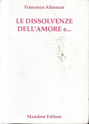 Image du vendeur pour Le dissolvenze dell'amore e. mis en vente par librisaggi