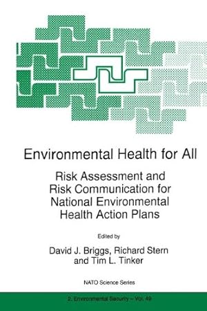 Imagen del vendedor de Environmental Health for All: Risk Assessment and Risk Communication for National Environmental Health Action Plans (Nato Science Partnership Subseries: 2) [Hardcover ] a la venta por booksXpress