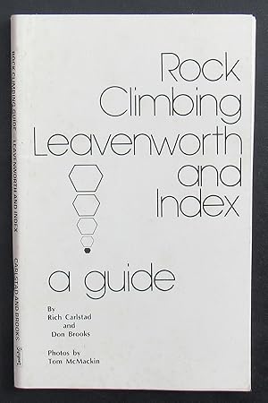 Rock Climbing Leavenworth And Index [ Central Cascades Washington State ] -- 1976 FIRST EDITION