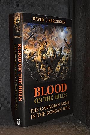 Seller image for Blood on the Hills; The Canadian Army in the Korean War for sale by Burton Lysecki Books, ABAC/ILAB
