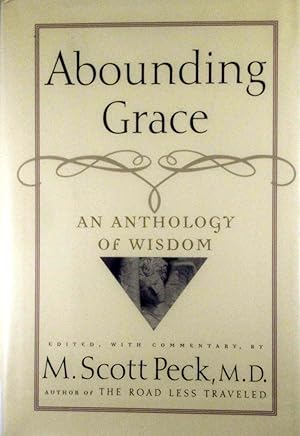 Image du vendeur pour Abounding Grace: An Anthology Of Wisdom mis en vente par Kayleighbug Books, IOBA