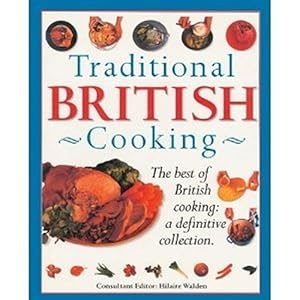 Bild des Verkufers fr Traditional British Cooking: The best of British cooking: a definitive collection zum Verkauf von WeBuyBooks