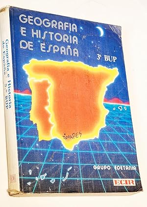 GEOGRAFÍA E HISTORIA DE ESPAÑA. 3¼ BUP