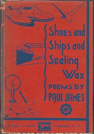 Shoes and Ships and Sealing Wax: Poems By Paul James