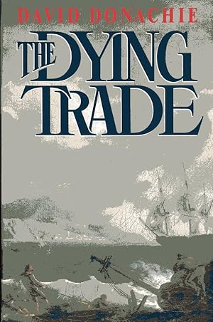 Imagen del vendedor de The Dying Trade a la venta por Fireproof Books