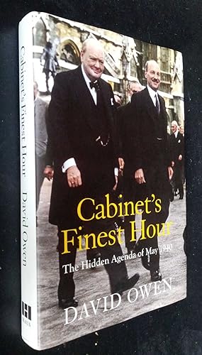 Imagen del vendedor de Cabinet's Finest Hour: The Hidden Agenda of May 1940 SIGNED a la venta por Denton Island Books