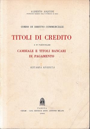 Imagen del vendedor de Corso di diritto commerciale. Titoli di credito e in particolare cambiale e titoli bancari di pagamento a la venta por librisaggi