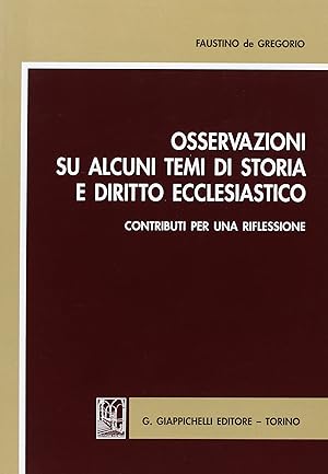 Immagine del venditore per Osservazioni su alcuni temi di storia e diritto ecclesiastico. Contributi per una riflessione venduto da librisaggi