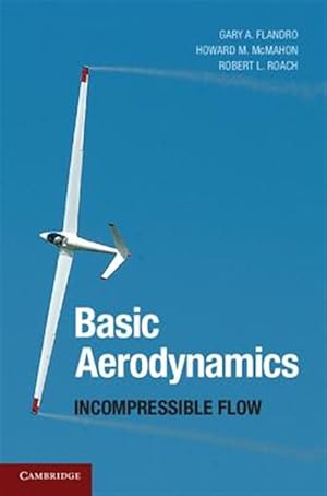 Immagine del venditore per Basic Aerodynamics : Incompressible Flow venduto da GreatBookPricesUK