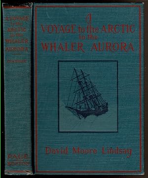 Seller image for A VOYAGE TO THE ARCTIC IN THE WHALER AURORA for sale by Circle City Books