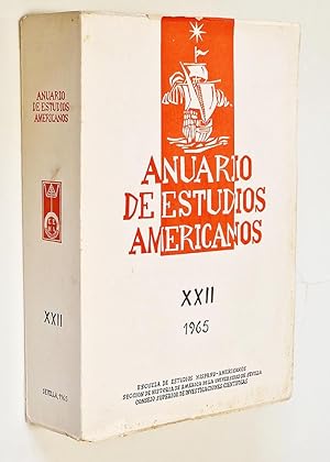 ANUARIO DE ESTUDIOS AMERICANOS. Tomo XXII. 1965