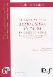 Immagine del venditore per Doctrina de la Actio Libera in Causa en derecho penal. Ausencia de acci�n o inimputabilidad provocadas por el sujeto venduto da Vuestros Libros