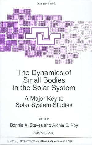 Bild des Verkufers fr The Dynamics of Small Bodies in the Solar System: A Major Key to Solar Systems Studies (Nato Science Series C:) [Hardcover ] zum Verkauf von booksXpress