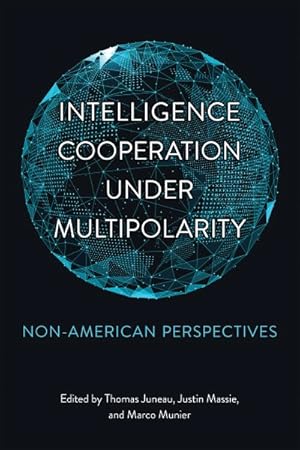 Image du vendeur pour Intelligence Cooperation Under Multipolarity : Non-American Perspectives mis en vente par GreatBookPricesUK