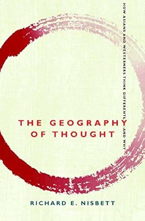 Immagine del venditore per The Geography of Thought: How Asians and Westerners Think Differently - and Why venduto da WeBuyBooks