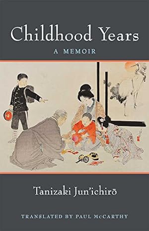 Bild des Verkufers fr Childhood Years: A Memoir (Michigan Monograph Series in Japanese Studies) by Tanizaki, Jun'ichiro [Paperback ] zum Verkauf von booksXpress