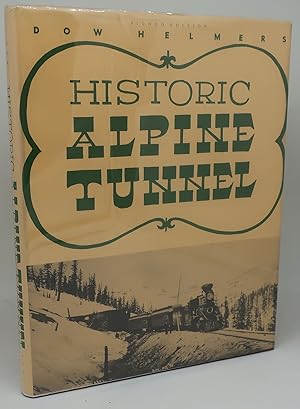 Image du vendeur pour HISTORIC ALPINE TUNNEL [Signed Limited] mis en vente par Booklegger's Fine Books ABAA