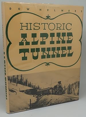 HISTORIC ALPINE TUNNEL [Signed Limited]