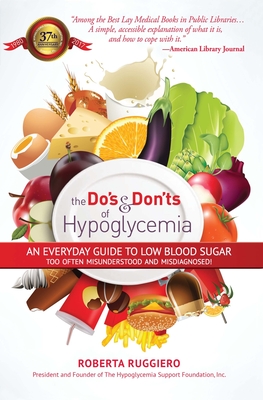 Imagen del vendedor de Do's & Dont's of Hypoglycemia: An Everyday Guide to Low Blood Sugar Too Often Misunderstood and Misdiagnosed! (Paperback or Softback) a la venta por BargainBookStores