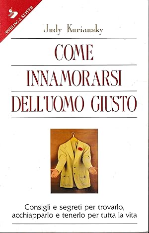 Seller image for Come innamorarsi dell'uomo giusto for sale by librisaggi