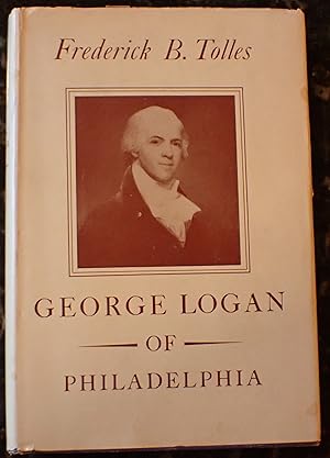 Immagine del venditore per George Logan of Philadelphia venduto da Raritan River Books