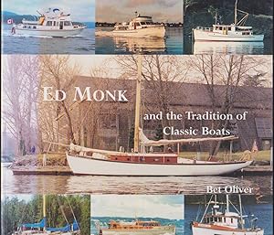 Imagen del vendedor de ED MONK AND THE TRADITION OF CLASSIC BOATS And the Tradition of Classic Boats a la venta por Easton's Books, Inc.