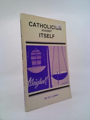 Immagine del venditore per Catholicism against itself: Volume 1 (abridged) venduto da ThriftBooksVintage