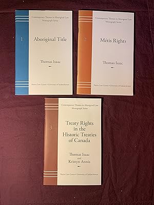 Contemporary themes in Aboriginal Law Monograph Series: Aborignal Title; Metis Rights; Treaty Rig...