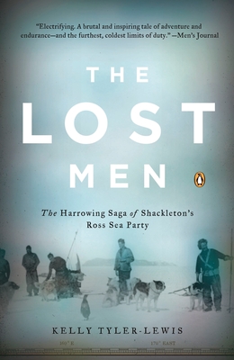 Seller image for The Lost Men: The Harrowing Saga of Shackleton's Ross Sea Party (Paperback or Softback) for sale by BargainBookStores