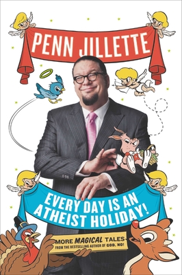 Imagen del vendedor de Every Day Is an Atheist Holiday!: More Magical Tales from the Bestselling Author of God, No! (Paperback or Softback) a la venta por BargainBookStores