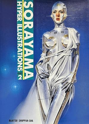 Imagen del vendedor de Sorayama: Hyper Illustrations, Part 2 (English and Japanese Edition) a la venta por Last Word Books