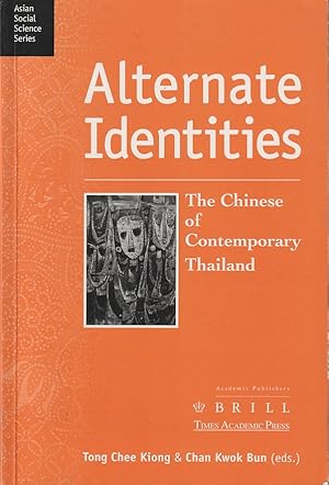 Seller image for Alternate Identities. The Chinese of Contemporary Thailand. for sale by Asia Bookroom ANZAAB/ILAB