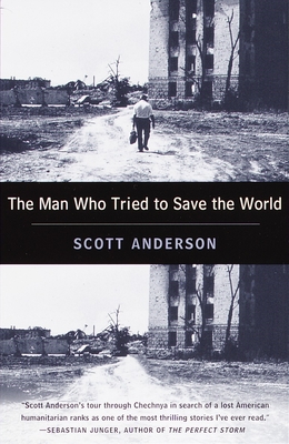 Immagine del venditore per The Man Who Tried to Save the World: The Dangerous Life and Mysterious Disappearance of Fred Cuny (Paperback or Softback) venduto da BargainBookStores