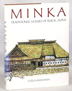 Image du vendeur pour Minka: Traditional Houses of Rural Japan mis en vente par Evening Star Books, ABAA/ILAB
