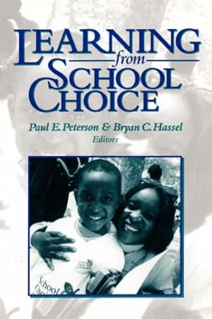 Seller image for Learning from School Choice by Peterson, Paul E., Bryan C. Hassel, Editors, Paul E. Peterson [Paperback ] for sale by booksXpress